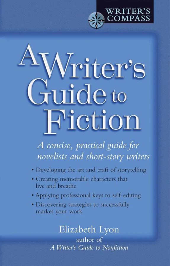 A Writer's Guide to Fiction by Elizabeth Lyon book cover